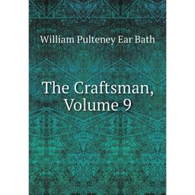 

Книга The Craftsman, Volume 9