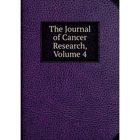 

Книга The Journal of Cancer Research, Volume 4