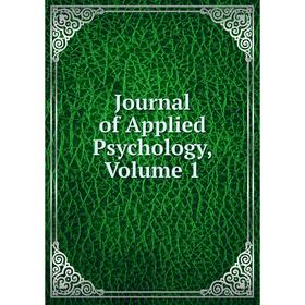 

Книга Journal of Applied psychology, Volume 1