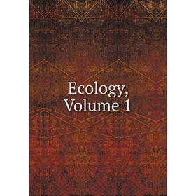 

Книга Ecology, Volume 1