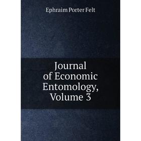 

Книга Journal of Economic entomology, Volume 3