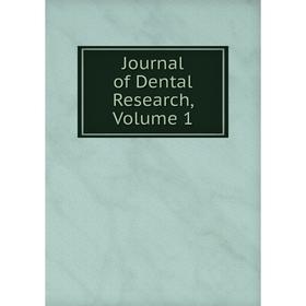 

Книга Journal of Dental Research, Volume 1