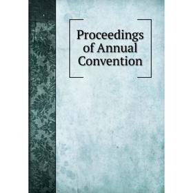 

Книга Proceedings of Annual Convention