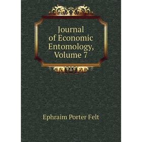 

Книга Journal of Economic entomology, Volume 7