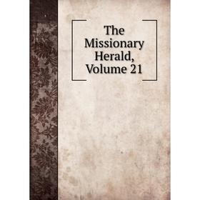 

Книга The Missionary Herald, Volume 21