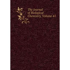 

Книга The Journal of Biological Chemistry, Volume 41