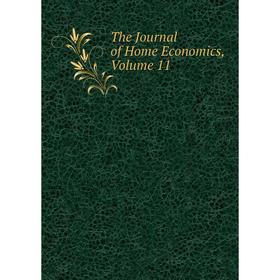 

Книга The Journal of Home Economics, Volume 11