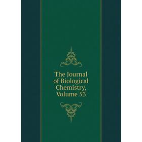 

Книга The Journal of Biological Chemistry, Volume 53