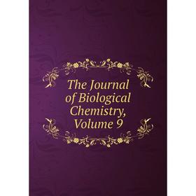 

Книга The Journal of Biological Chemistry, Volume 9