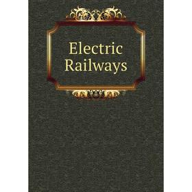 

Книга Electric Railways