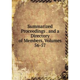 

Книга Summarized Proceedings. and a Directory of Members, Volumes 56-57