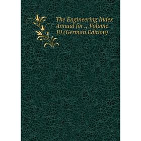

Книга The Engineering Index Annual for., Volume 10 (German Edition)