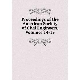 

Книга Proceedings of the American Society of Civil Engineers, Volumes 14-15