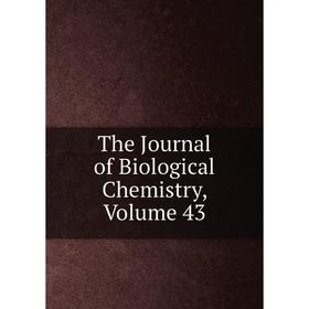 

Книга The Journal of Biological Chemistry, Volume 43
