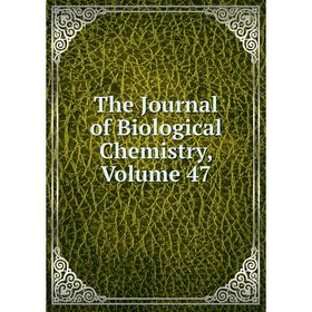 

Книга The Journal of Biological Chemistry, Volume 47