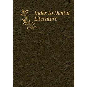 

Книга Index to Dental Literature