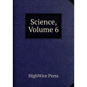 

Книга Science, Volume 6