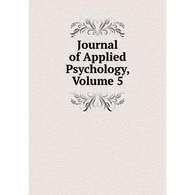 

Книга Journal of Applied psychology, Volume 5
