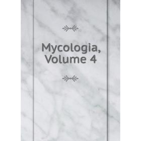 

Книга Mycologia, Volume 4