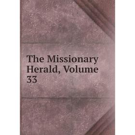 

Книга The Missionary Herald, Volume 33