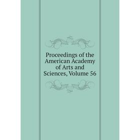 

Книга Proceedings of the American Academy of Arts and Sciences, Volume 56