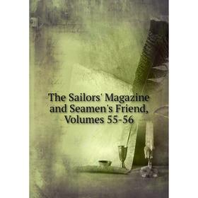 

Книга The Sailors' Magazine and Seamen's Friend, Volumes 55-56