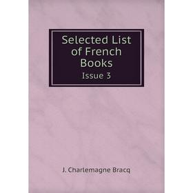 

Книга Selected List of French Books Issue 3