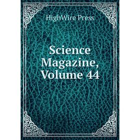 

Книга Science Magazine, Volume 44