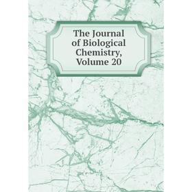

Книга The Journal of Biological Chemistry, Volume 20