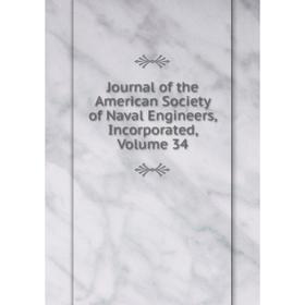 

Книга Journal of the American Society of Naval Engineers, Incorporated, Volume 34