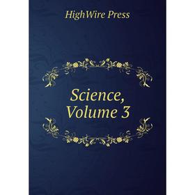 

Книга Science, Volume 3