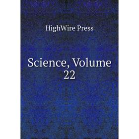 

Книга Science, Volume 22