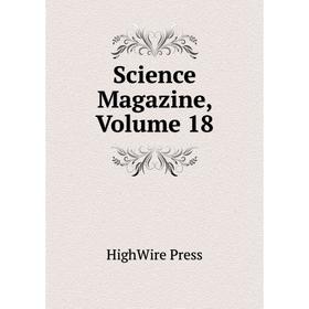 

Книга Science Magazine, Volume 18