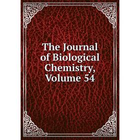 

Книга The Journal of Biological Chemistry, Volume 54