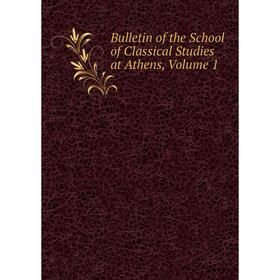 

Книга Bulletin of the School of Classical Studies at Athens, Volume 1
