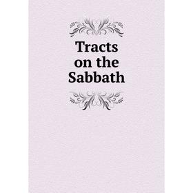 

Книга Tracts on the Sabbath