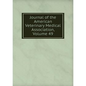 

Книга Journal of the American Veterinary Medical Association, Volume 49