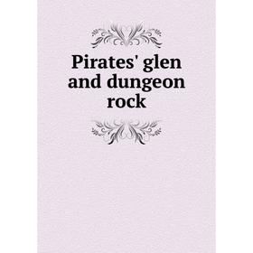 

Книга Pirates' glen and dungeon rock