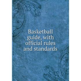 

Книга Basketball guide, with official rules and standards