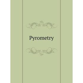 

Книга Pyrometry
