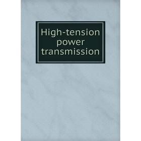 

Книга High-tension power transmission