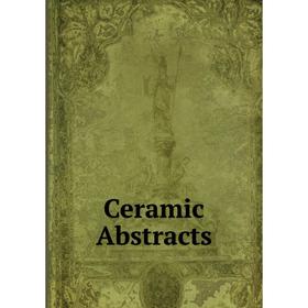 

Книга Ceramic Abstracts