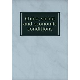 

Книга China, social and economic conditions