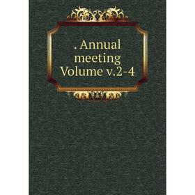 

Книга . Annual meeting Volume v.2-4