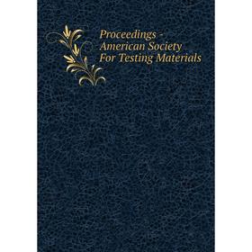 

Книга Proceedings - American Society For Testing Materials