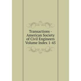 

Книга Transactions - American Society of Civil Engineers Volume Index 1-45