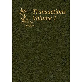 

Книга Transactions Volume 1