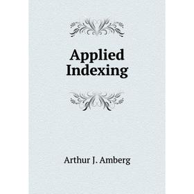 

Книга Applied Indexing
