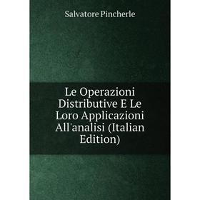

Книга Le Operazioni Distributive E Le Loro Applicazioni All'analisi