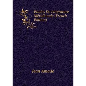 

Книга Études De Littérature Méridionale (French Edition)